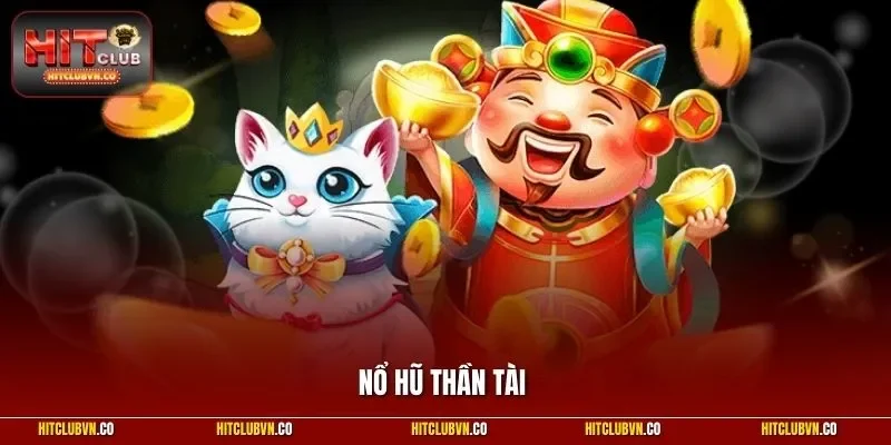 nổ hũ thần tài